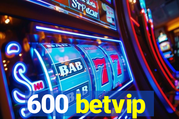 600 betvip